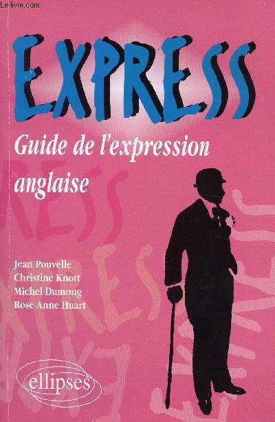 EXPRESS / GUIDE L EXPRESSION ANGLAISE