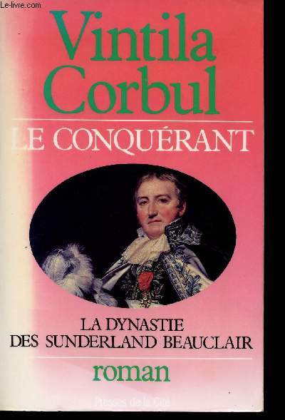 LE CONQUERANT / LA DYNASTIE DES SUNDERLAND BEAUCLAIR