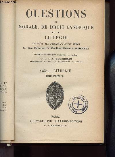 QUESTIONS DE MORALE, DE DROIT CANONIQUE ET DE LITURGIE TOME PREMIER 3e partie liturgie