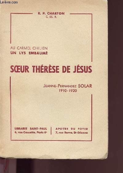 AU CARMEL CHILIEN UN LIS EMBAUME / SOEUR THERESE DE JESUS / jeanne fernandez solar 1910-1920