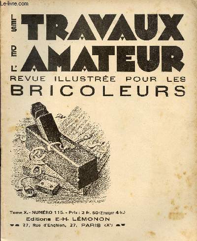 LES TRAVAUX DE L AMATEUR - TOME X N 115 DE MAI 1933/ rateliers  outils assez pratique.....