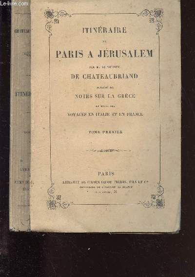 ITINERAIRE DE PARIS A JERUSALEM / EN 1 VOLUME : TOME PREMIER