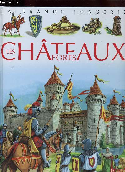LES CHATEAUX FORTS / LA GRANDE IMAGERIE