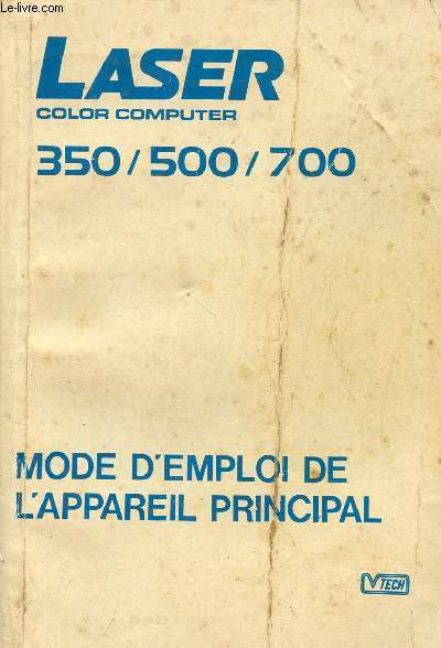 MODE D'EMPLOI DE L'APPAREIL PRINCIPAL LASER COLOR COMPUTER 350/500/700