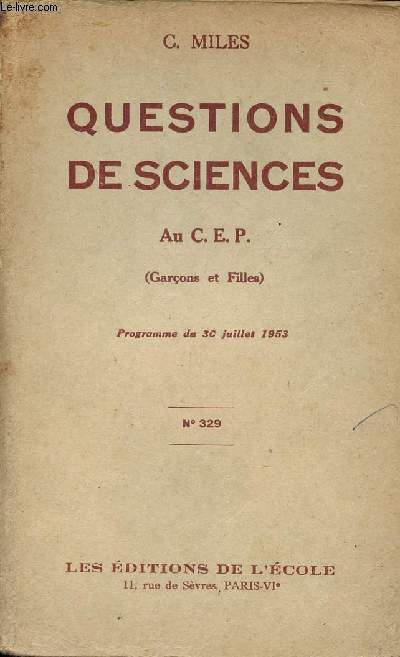 QUESTIONS DE SCIENCES - C.E.P - PROGRAMME DU 30 JUILLET 1953 - N329