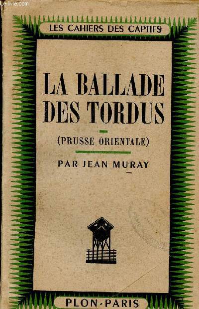 LA BALLADE DES TORDUS ( PRUSSE ORIENTALE)