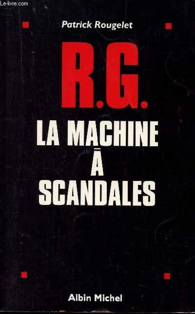 R.G LA MACHINE A SCANDALES