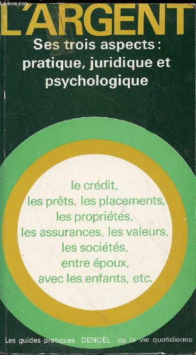 L'argent, ses trois aspects : pratique, juridique et psychologique (Collection 