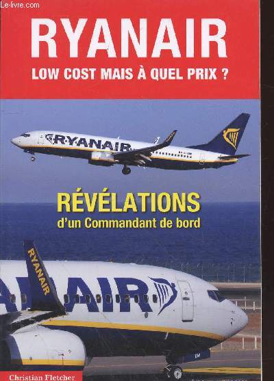 Ryanair : Low cost mais  quel prix ?