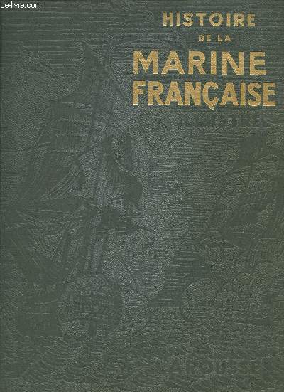 Histoire de la Marine Franaise illustre.