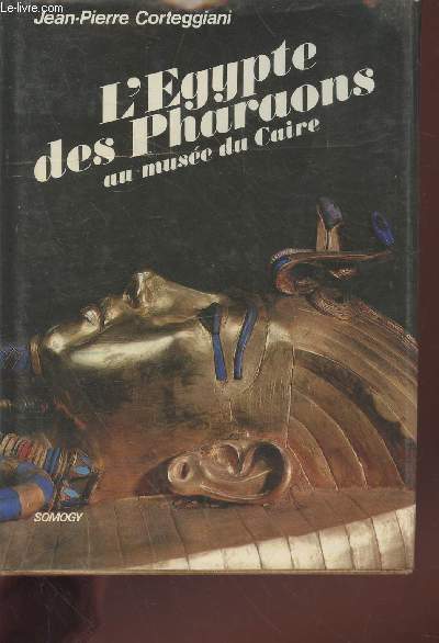 L'Egypte des Pharaons au muse du Caire