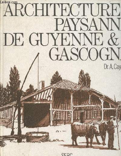 Maisons de Guyenne et de Gascogne