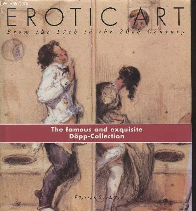 Erotic Art from the 17th to the 20th Century. The famous and exquisite Dpp-Collection
