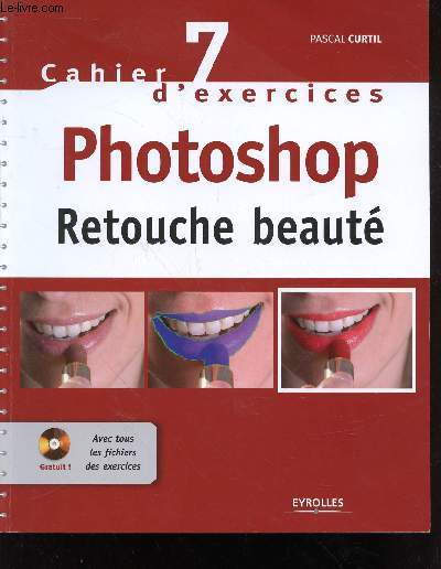 Collection Cahier d'exercices n7 : Photoshop Retouche beaut