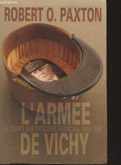 L'arme de Vichy : Le corps des officiers franais 1940-1944