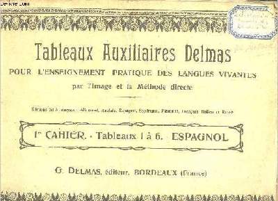 Tableaux Auxiliaires Delmas pour l'Enseignement Pratique des Langues Vivantes par l'Image et la Mthode directe 1er Cahier : Tableaux 1  6 - Espagnol.