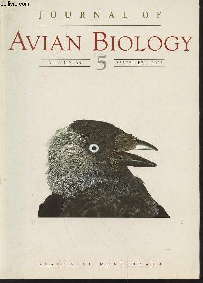 Journal of Avian Biology Volume 36 n5 September 2005. Sommaire : Nest sites, nest depredation and productivity of avian broods in a primeval temperate forest : do the generalisations hold ? by T.Wesolowski - etc.
