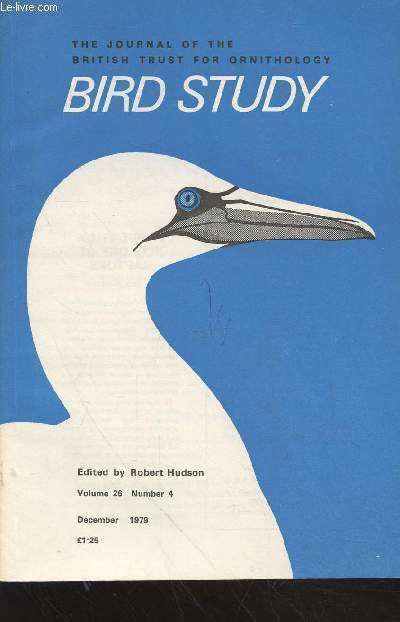 Bird Study Vol 26 n 4 December 1979 : The journal of the British Trust for Ornithology. Sommaire : Movements of Blackcaps ringed in Britain and Ireland - The duration of the flightless period in free-livin Mallard - Ring loss from Canada Geese - etc.