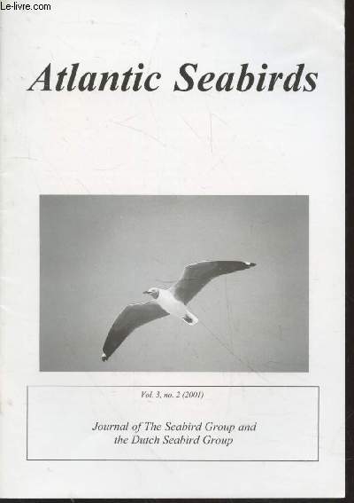 Atlantic Seabirds Vol.3 n2 (2001). Journal of the Seabird Group and the Dutch Seabird Group. Sommaire : A comparison of Artcic Tern Sterna paradisaea and Common Tern S. hirundo nest-ste characteristics on Coquet Island north-east England - etc.