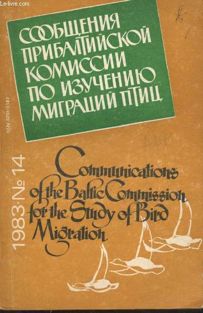 Communications of the Baltic Commission for the Study of Bird Migration 1983 n14. Sommaire : Leningrad Region in the North-European bird migration system - Swans, geese and brents in Leningrad Region - Recoveries of birds of passage in Leningrad - etc.