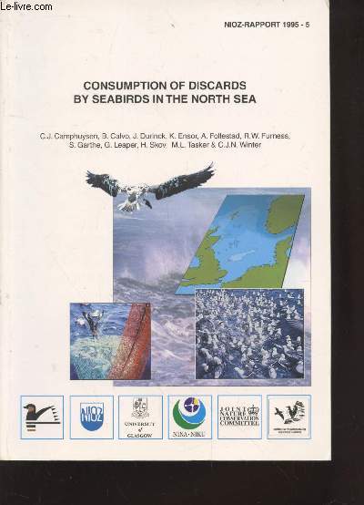 Consumption of discards by seabirds in the North Sea NIOZ-Rapport 1995-5. Final report EC DG XIV research contract BIOECO/93/10. Sommaire : Distribution of seabirds at sea - Discard experiments : consumption rates and feeding efficiency - etc.