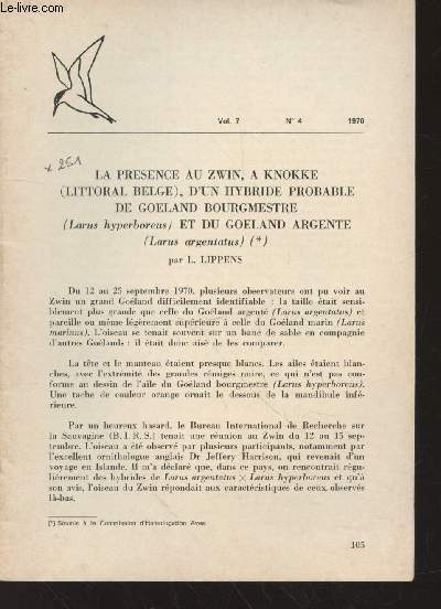 AVES Volume 7  Bulletin n4 - 1970. Sommaire : La prsence au Zwin, a Knokke (Littoral belge) d'un hybride probable de goland bourgmestre (Larus hyperboreus) et du goland argent (Larus argentatus) - Chroniques ornithologiques -etc.