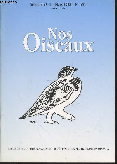 Nos Oiseaux N 451 Volume 45 fasc.1 Mars 1998. Sommaire : Donnes comportementales chez le Hibou des marais Asio flammeus en priode de reproductioon - etc.