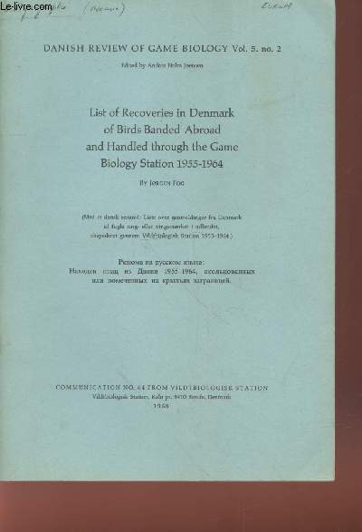 Danish Review of Game Biology Vol.5 n2 : List of Recoveries in Denmark of Birds Banded Abroad and Handled through the Game Biology Station 1955-1964 - Communication n64 from Vildtbiologisk Station