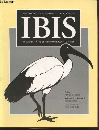 IBIS Volume 145 Number 1 January 2003. The International Journal of The Britsh Ornithologists Union. Sommaire : Why birds sing at dawn : the role of consistent song transmission - Spring nocturnal migration of Reed Warblers Acrocephalus scirpaceus etc.