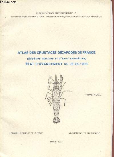 Atlas des crustacs dcapodes de France (espces marines et d'eaux saumtres) : Etat d'avancement au 28-06-1993