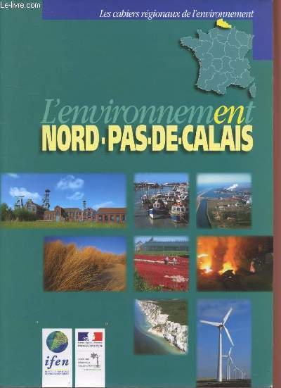L'Environnement Nord-Pas de Calais Edition 2004 (Collection : 