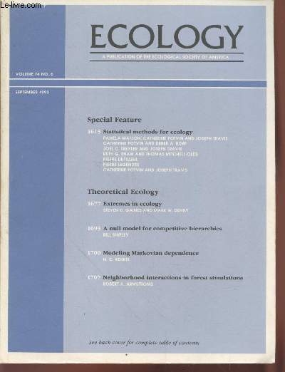 Ecology Volume 74 n6 September 1993. Special Feature. Sommaire : Statistical methods : an upgrade for ecologists by Pamela Matson - Seed and seedling ecology of neotropical Melastomataceae by Aaron M. Ellison - etc.