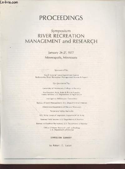 Tir  part : Symposium River Recreation management and research January 24-27, 1977 Mineapolis, Minnesota : Symposium Summary