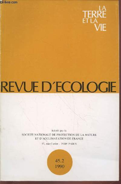 La Terre et la Vie : Revue d'Ecologie Vol.45 n2. Sommaire : The timing of breeding and clutch size of blue tits (Parus caeruleus) in an evergreen Holm oak habitat in Southern Spain - etc.