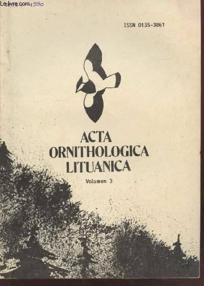 Acta Ornithologica Lituanica Vol.3. Sommaire : The study of mechanisms controlling migratory take off in spirng and autumn - Radiolocation and visual observation of seasonal bird in migration in Lithuanien sea-coast - Rare and little investigated etc.