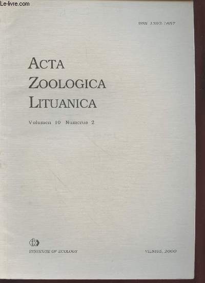 Acta Zoologica Lituanica Vol.10 Numerus 2. Sommaire : Importance of the mires of eastern Lithuania to rare and vulnerable bird species - Contribution to the knowledge of the spider fauna of Lithuania - The new data on the epidemiology of bird etc.