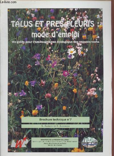 Talus et prs fleuris : mode d'emploi. Un guide pour l'amnagement cologique des espaces verts. Brochure technique n7.