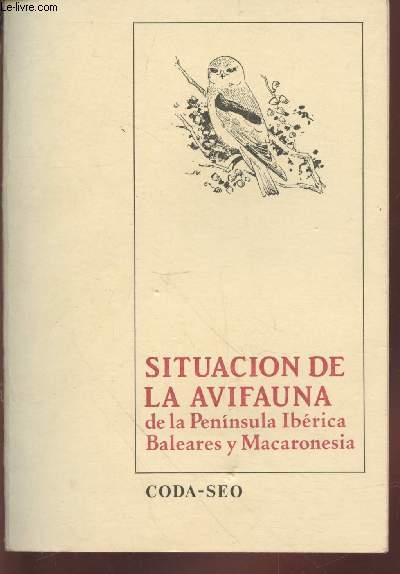 Situacion de la avifauna de la peninsula iberica Baleares y Macaronisa