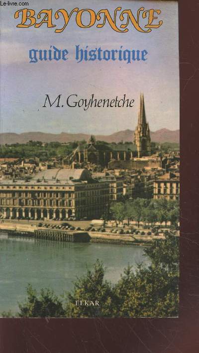 Bayonne Guide historique
