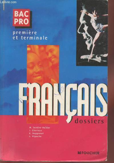 Bac Pro premire et terminale - Franais : Dossiers.