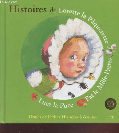 Histoires de Lorette la Pquerette, Pat le Mille-Pattes, Luce la Puce - Vendu sans le CD (Collection 