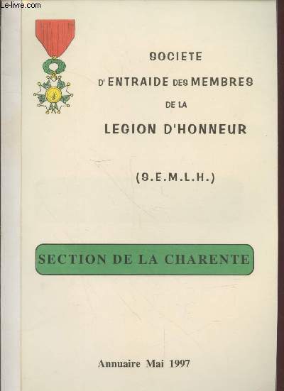 Section de la Charente : Annuaire Mai 1997 - Socit d'Entraide des Membres de la Lgion d'Honneur