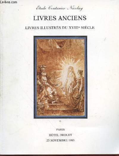 Catalogue de ventes aux enchres : Livres anciens - Livres illustrs du XVIIIe sicle - Htel Drouot Salle n2 le 25 novembre 1985.