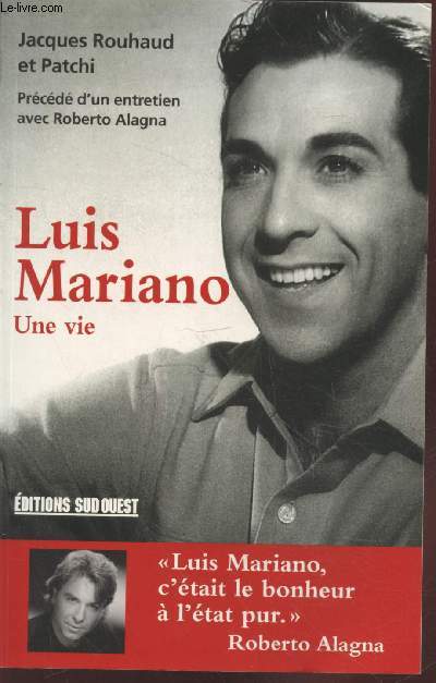 Luis Mariano : Une vie