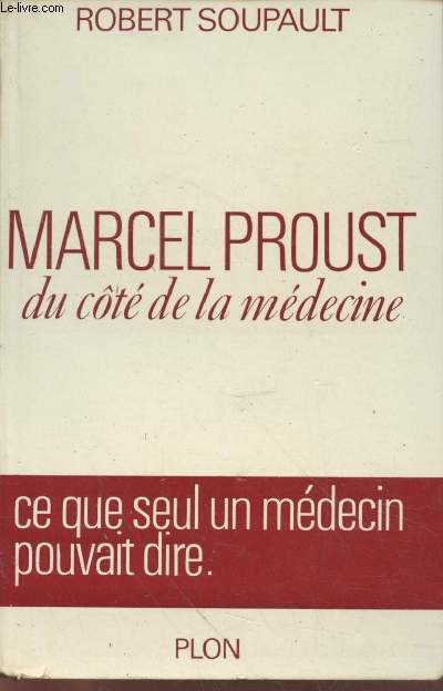 Marcel Proust : du ct de la mdecine