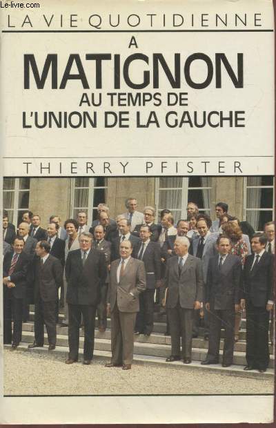 A Matignon au temps de l'Union de la Gauche (Collection : 