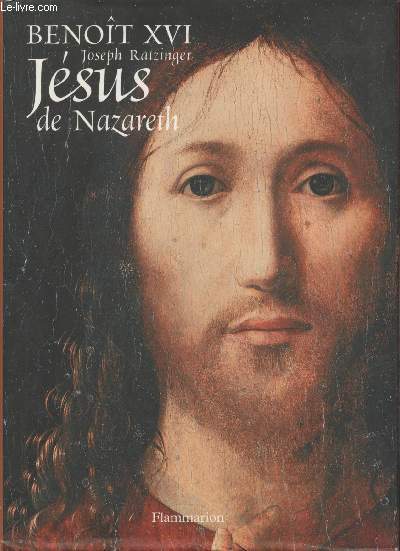 Jsus de Nazareth Tome I : Du baptme dans le Jourdain  la Transfiguration