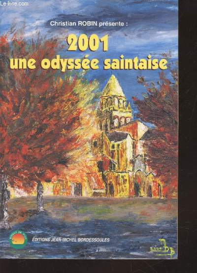 2001 une odysse saintaise (Collection : 