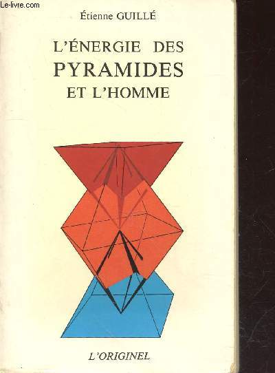 L'nergie des pyramides et l'homme : Les pyramides vibratoires de l'tre humain