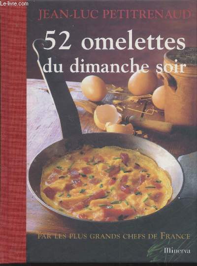 52 omelettes du dimanche soir par les plus grands chefs de France